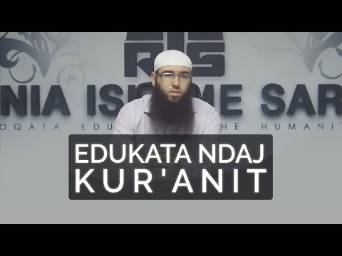 04.Edukata ndaj Kur'anit - Hoxhë Omer Bajrami