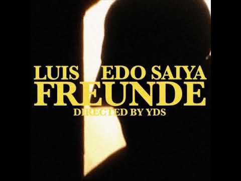LUIS X EDO SAIYA x FREUNDE [DOWNLOAD LINK]