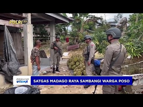 SATGAS MADAGO RAYA SAMBANGI WARGA POSO, PERKUAT KERUKUNAN DAN KEWASPADAAN