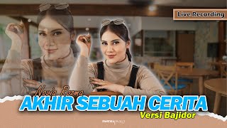 Download lagu AKHIR SEBUAH CERITA - NOVIA ROZMA // VERSI BAJIDOR [[ LIVE RECORDING ]] mp3