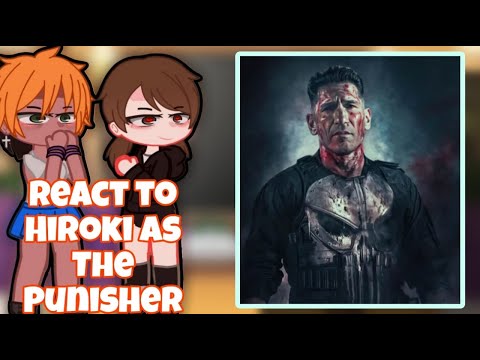 [NTR] Kokujin No Tensoukei React to Hiroki As The Punisher (Frank Castle) Gacha club ||Part 1||