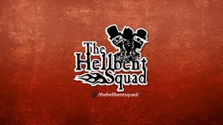 The Hellbent Squad - your smile