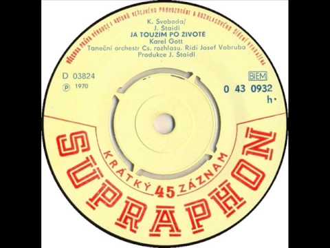 Karel Gott - Já toužím po životě [1970 Vinyl Records 45rpm]