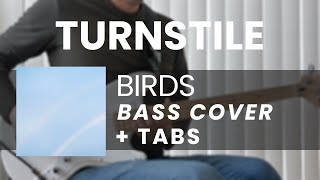 TURNSTILE - BIRDS (BASS COVER + TABS)