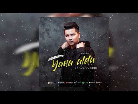 Sarob Guruhi - Yana alda | Сароб Гурухи - Яна алда