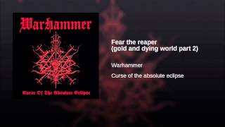 Fear the reaper (gold and dying world part 2)