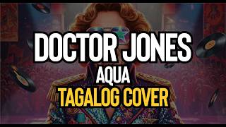 Download lagu Doctor Jones - Aqua (Tagalog Cover) mp3