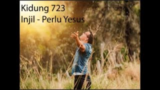 Download lagu Kidung 723 - Injil - Perlu Yesus mp3