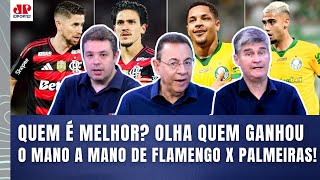 Mano a mano de Flamengo x Palmeiras! Olha quem ganhou! | ‘O melhor time é o…’