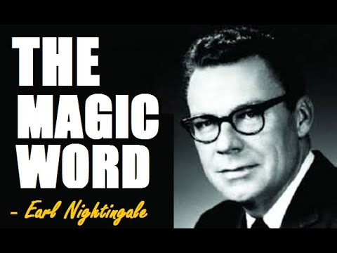 The Magic Word Earl Nightingale | Change Your life in 30 Days