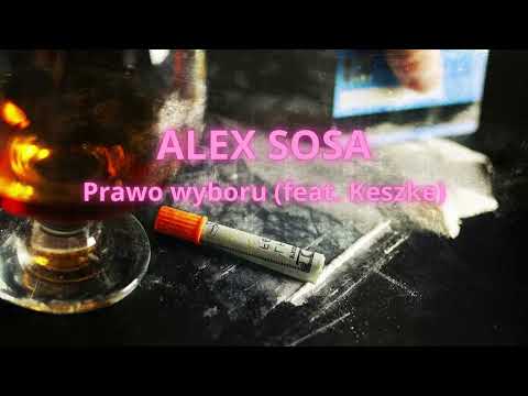 Alex Sosa - Prawo wyboru (feat. Keszke)