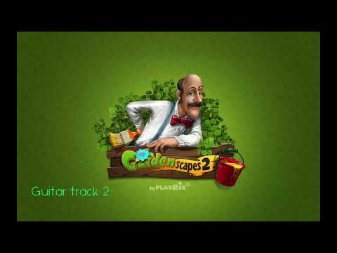Gardenscapes 2 ost- All guitar tracks