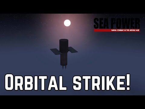 Orbital Strike In Sea Power! - Asian Dreams 2030 - Semper Supra - Sea Power