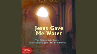 Jesus Gave Me Water