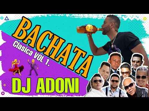 Bachata Clasica Vol 1. en VIVO ( DJ ADONI ) Bachata pa bebe Romo