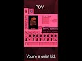 #shorts POV: You're a quiet kid.