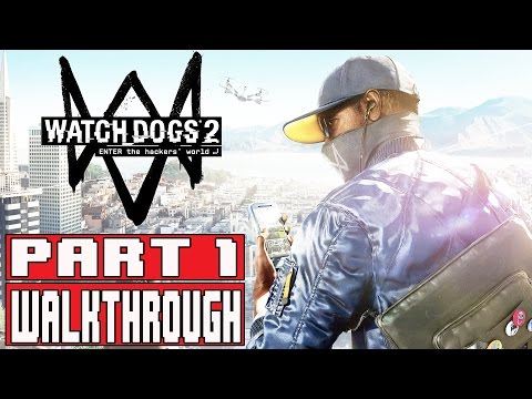 WATCH DOGS 2 Gameplay Walkthrough Part 1 (1080p) - No Commentary