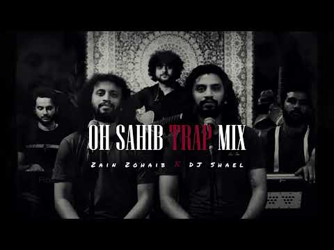 Oh Sahib - Original Soundtrack Trap Version  Of Abdullahpur Ka Devdas | Zain Zohaib X DJ Shael