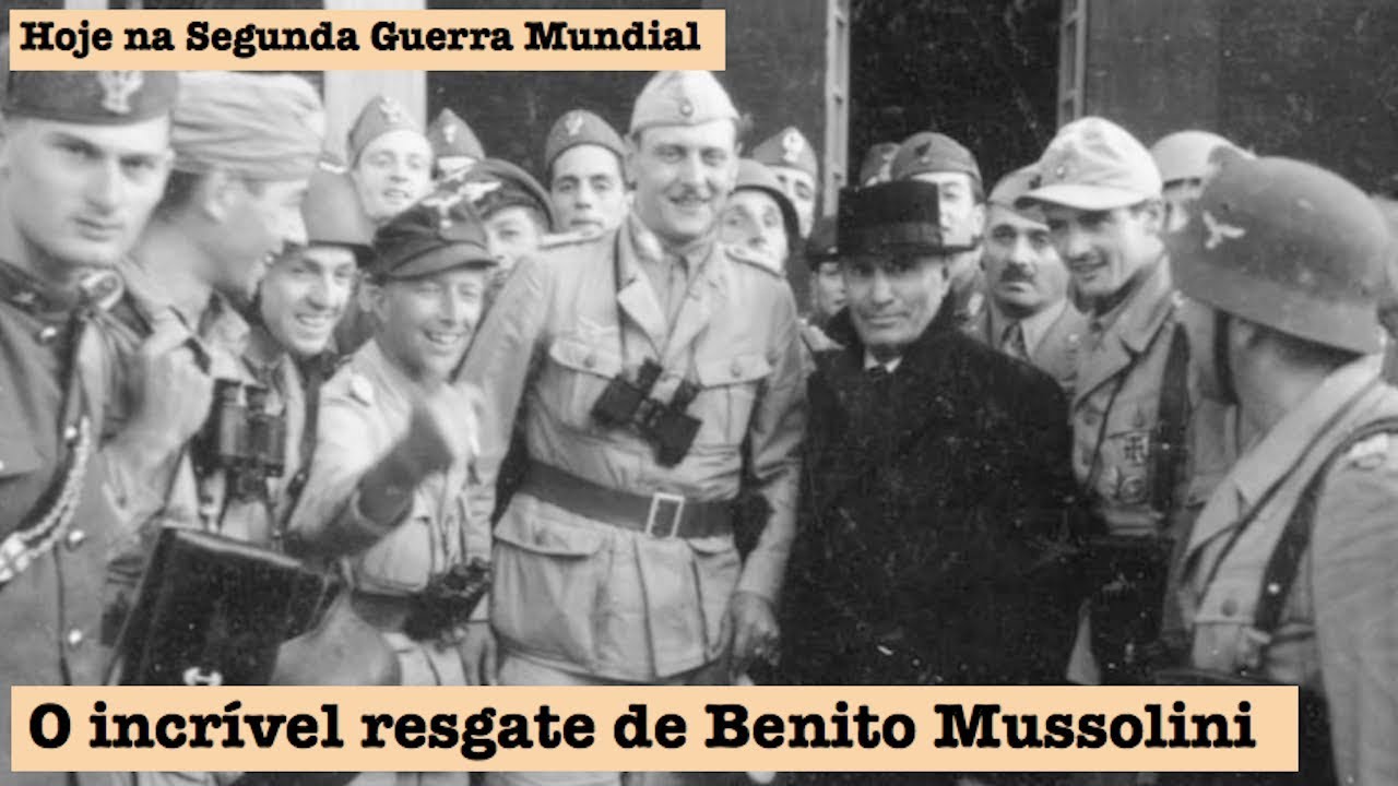 O incrível resgate de Benito Mussolini