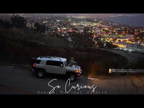 So Curious - Daxten, Wai feat. Greylyn