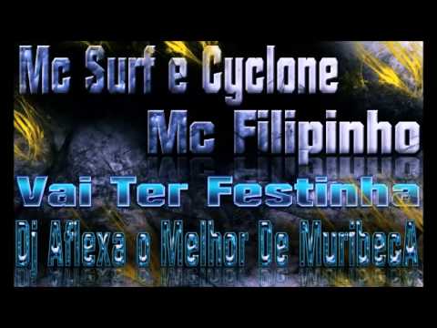 MC SURF E CYCLONE E MC FILIPINHO - VAI TER FESTINHA - DJ AFLEXA O MELHOR DA PRODUÇÃO