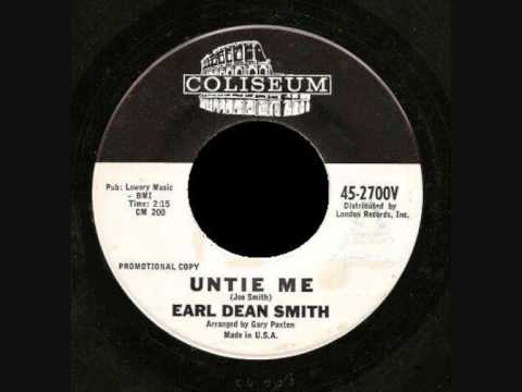 EARL DEAN SMITH - UNTIE ME