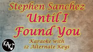 Until I Found You Karaoke - Stephen Sanchez Instrumental Lower Higher Female Original Key