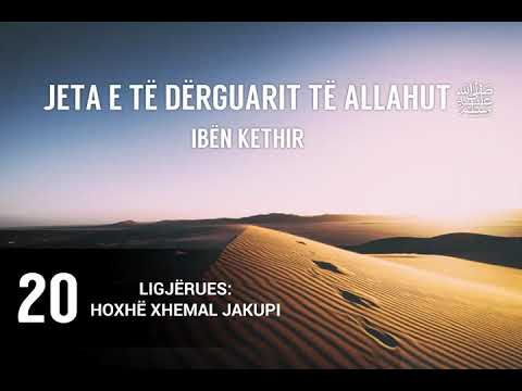 20. Kapituj nga jeta e të Dërguarit të Allahut ﷺ - Hoxhë Xhemal Jakupi