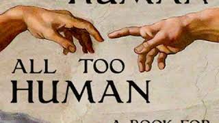 Download lagu Human, All Too Human: A Book For Free Spirits, Part I by Friedrich NIETZSCHE Part 1/2 | Audio Book mp3 Download lagu Human, All Too Human: A Book For Free Spirits, Part I by Friedrich NIETZSCHE Part 1/2 | Audio Book mp3