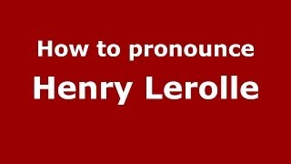 How to pronounce Henry Lerolle