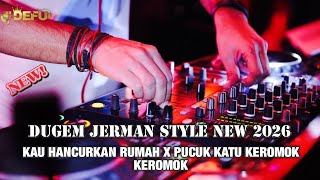 Download lagu DUGEM JERMAN STYLE 2026 DJ KAU HANCURKAN RUMAH YANG MELINDUGIMU X PUCUK KATU KEROMOK2 NEW 2026 mp3