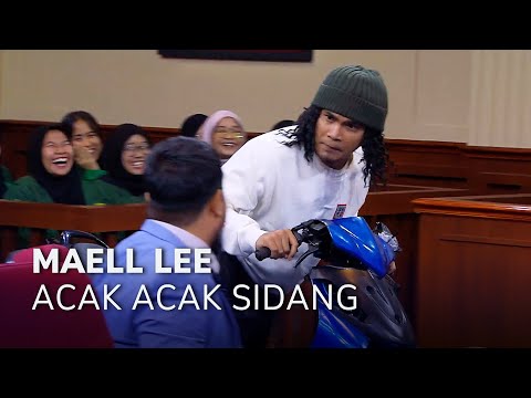 MAELL LEE PREMAN TERKUAT DI BUMI ACAK-ACAK PERSIDANGAN! (1/4) MAIN HAKIM SENDIRI