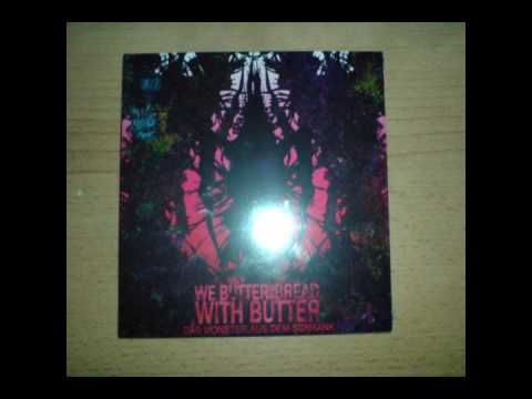 We Butter the Bread with Butter - 13 Wünsche