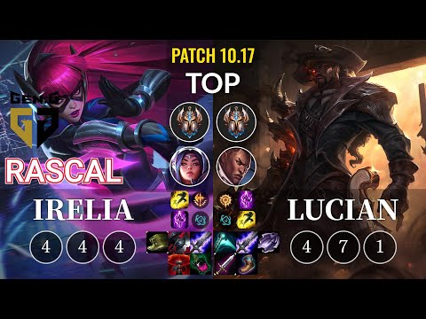 GEN Rascal Irelia vs Lucian Top - KR Patch 10.17
