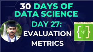 Download the video "Day 27: Performance Evaluation Metrics for Classification and Regression"