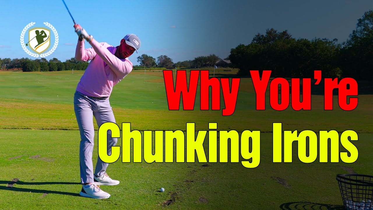This is Why You Are Chunking Your Irons