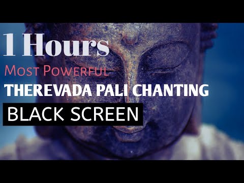 1 HOURS Most Powerful Theravada Pali Chanting (BLACK SCREEN) Remove All Negative Blockages