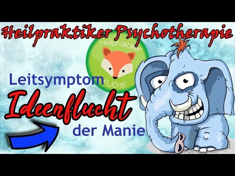 Heilpraktiker Psych: Ideenflucht (Denkstörung) als Leitsymptom der Manie (F3 Affektive Störungen)