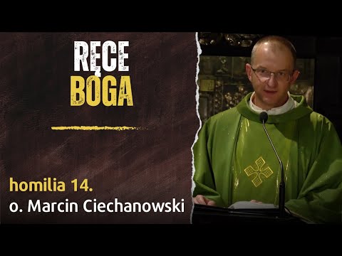 14. "Hands of God" Healing the Blind; The End of the Flood - Fr. Marcin Ciechanowski [Jasna Góra]