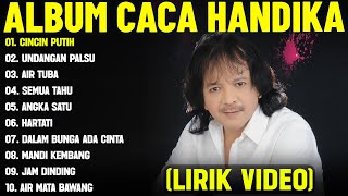Download lagu CINCIN PUTIH - CACA HANDIKA FULL ALBUM TERBAIK (LIRIK VIDEO) UNDANGAN PALSU - DANGDUT LAWAS 2025 mp3