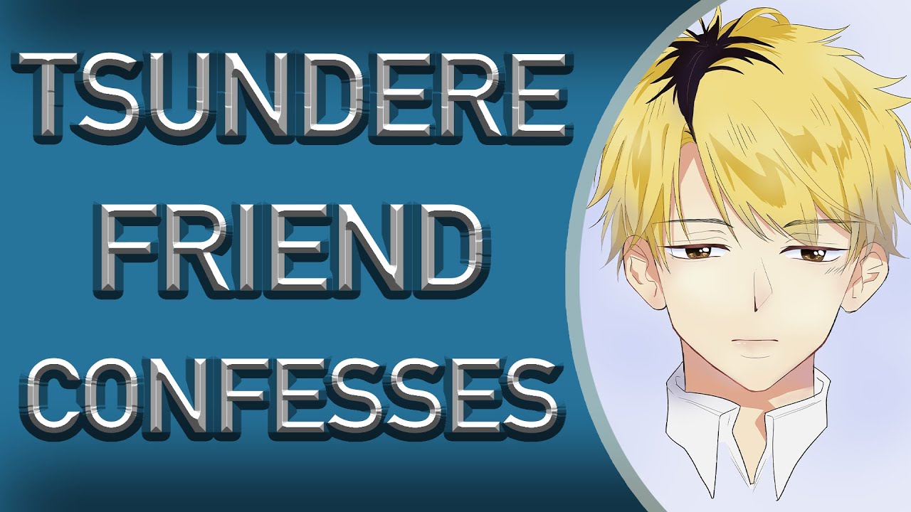 Tsundere Friend Confesses