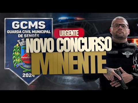 ATENÇÃO - NOVO CONCURSO GUARDA CIVIL MUNICIPAL SENGÉS-PR | EDITAL GCM/SENGÉS | PAGA +R$5.000!