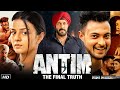 Antim The Final Truth Full Movie Salman Khan Aayush Sharma Mahima Makwana Facts