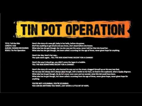 Tin Pot Operation - Tell the Kids