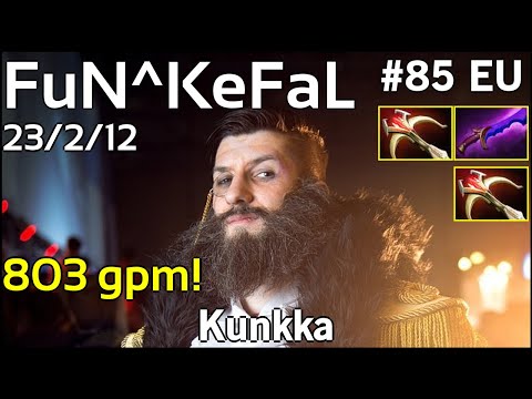 803 gpm! FuN^KeFaL  Kunkka - Dota 2  7.18