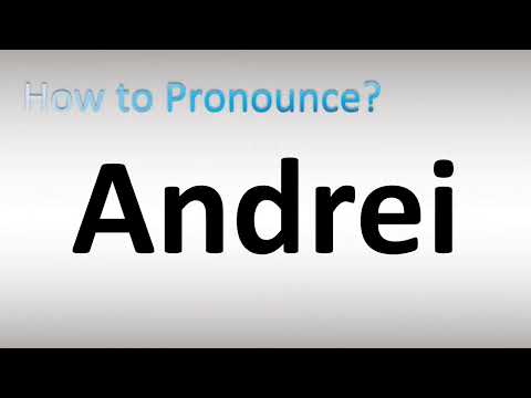 How to Pronounce Andrei