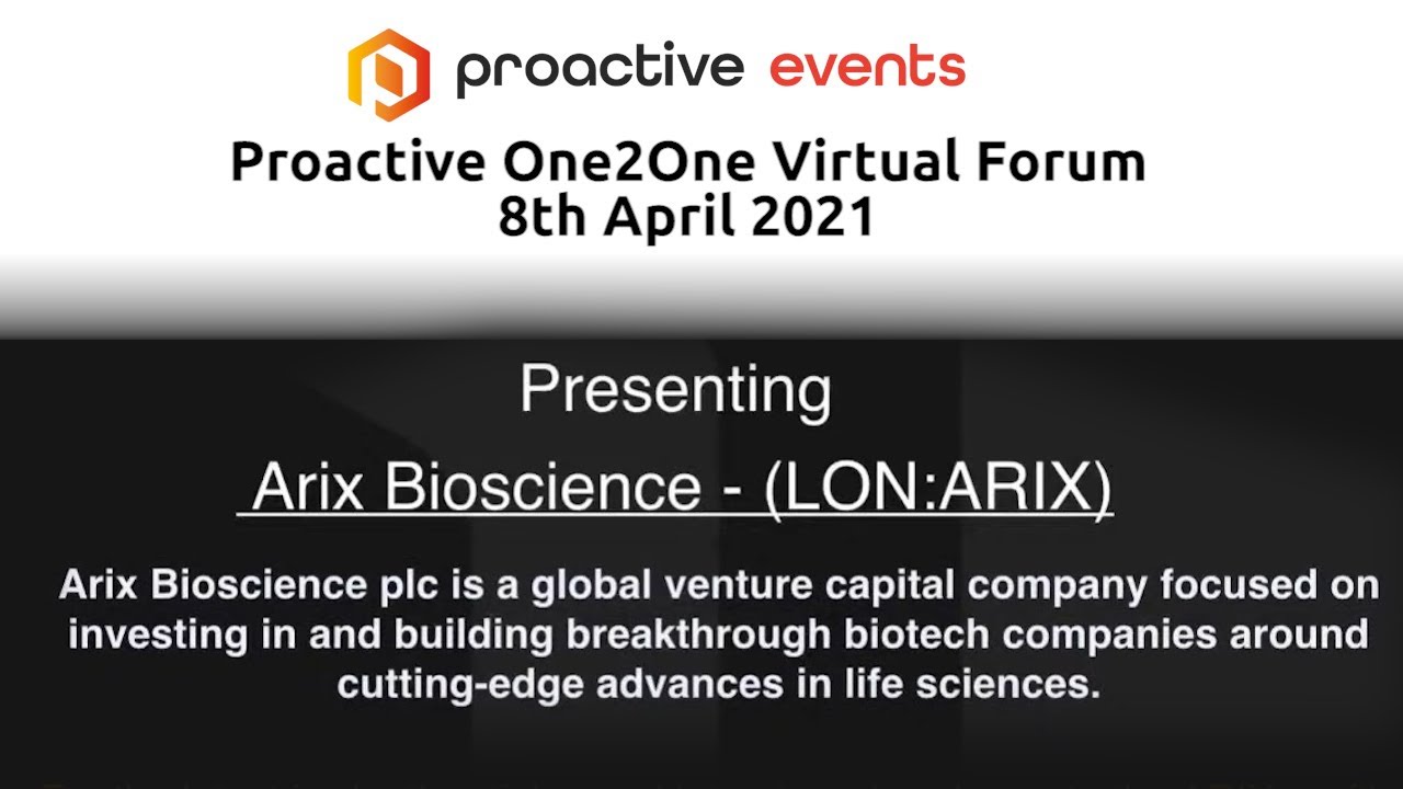 Arix Bioscience (LON:ARIX) Presenting at the Proactive One2One Virtual Forum 8th April 2021
