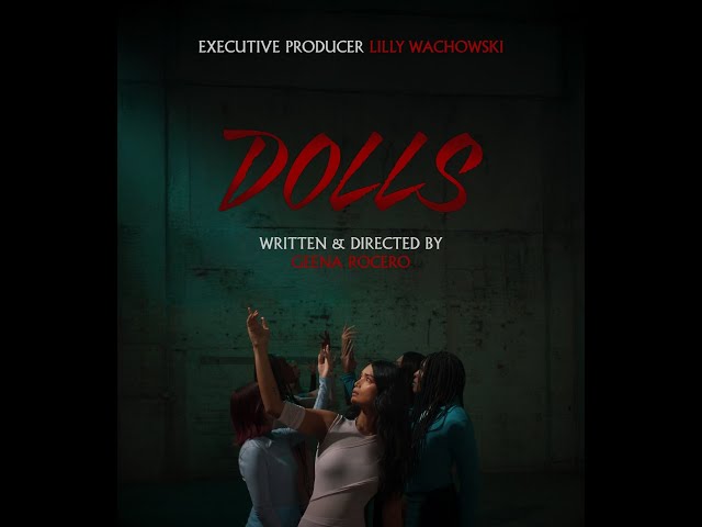 DOLLS (2025) Geena Rocero Short Film Trailer