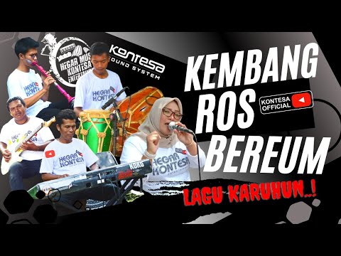 KEMBANG ROS BEREUM__KARUHUN__HEGAR KONTESA ENTERTAINMENT