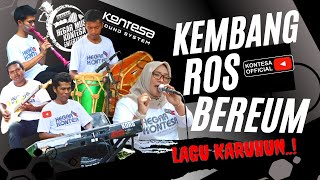 Download lagu KEMBANG ROS BEREUM__KARUHUN__HEGAR KONTESA ENTERTAINMENT mp3 Download lagu KEMBANG ROS BEREUM__KARUHUN__HEGAR KONTESA ENTERTAINMENT mp3